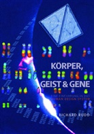 Richard Rudd - Körper, Geist & Gene