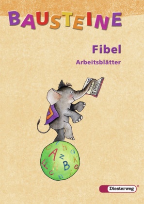 Gerlinde Doerfler, Siegfried Buck - Bausteine Fibel. Neubearbeitung: Arbeitsblätter