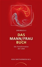 Ron Smothermon, Ron Smothermon M D - Das Mann/Frau Buch
