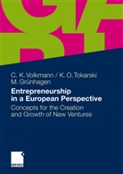 Grünhag, Marc Grünhagen, Kim O. Tokarski, Kim Olive Tokarski, Kim Oliver Tokarski, Christine Volkmann... - Entrepreneurship in a European Perspective