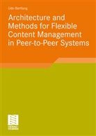 Udo Bartlang - Architecture and Methods for Flexible Content Management in Peer-to-Peer Systems