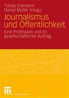 Tobia Eberwein, Tobias Eberwein, MÜLLER, Müller, Daniel Müller - Journalismus und Öffentlichkeit
