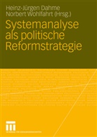 Heinz-Juerge Dahme, Heinz-Juergen Dahme, Heinz-Jürgen Dahme, Wohlfahrt, Wohlfahrt, Norbert Wohlfahrt - Systemanalyse als politische Reformstrategie