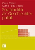 Kari Böllert, Karin Böllert, Heite, Heite, Catrin Heite - Sozialpolitik als Geschlechterpolitik