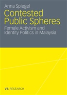 Anna Spiegel - Contested Public Spheres
