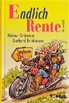 Gerhard Brinkmann, Helmu Grömmer, Helmut Grömmer, Gerhard Brinkmann - Endlich Rente