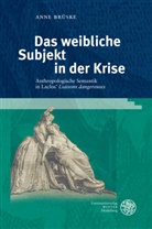 Anne Brüske - Das weibliche Subjekt in der Krise