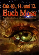 Mos, mose, Moses, Mosis - Das Zehnte, Elfte und Zwölfte Buch Moses