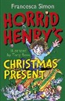 Francesca Simon, Tony Ross - Horrid Henry''s Christmas Present
