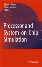Raine Leupers, Rainer Leupers, Temam, Temam, Olivier Temam - Processor and System-on-Chip Simulation