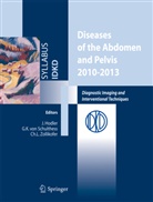 J. Hodler, Jürg Hodler, Gusta K von Schulthess, Gustav K von Schulthess, Ch L Zollikofer, G. K. von Schulthess... - Diseases of the abdomen and Pelvis 2010-2013