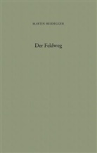 Martin Heidegger, Herman Heidegger, Hermann Heidegger - Der Feldweg