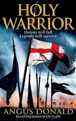 Angus Donald - Holy Warrior The Outlaw Chronilces 2