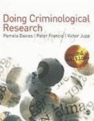 Pamela Davies, Victor Davies Jupp, Victor R. Davies Jupp, Pamela Davies, Peter Francis, Peter W. Francis... - Doing Criminological Research
