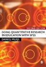Daniel Muijs, Daniel Muijs - Doing Quantitative Research in Education With Spss