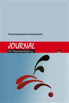 Psychoanalytisches Seminar Zürich - Journal für Psychoanalyse - 51: Psychoanalytische Sozialarbeit