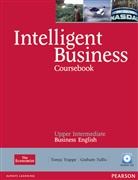 Trapp, Trappe, Tonya Trappe, Tullis, Graham Tullis - Intelligent Business: Intelligent Business Upper-intermediate Coursebook with Class audio