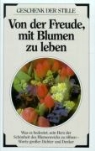 Von der Freude, mit Blumen zu leben
