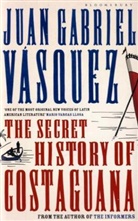 Juan Gabriel Vasquez, Juan Gabriel Vásquez - Secret History of Costaguana