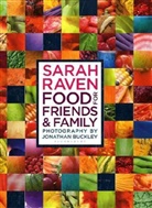 Sarah Raven, Jonathan Buckley - Sarah Raven's Food for Family and Friends