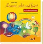 Elsbeth Bihler - Kommt, seht und feiert. Der Erstkommunionkurs, Kinderbuch