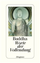 Buddha, Gautama Buddha, Wolfgan Kraus, Wolfgang Kraus - Worte der Vollendung