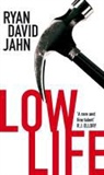 Ryan Jahn, Ryan David Jahn - Low Life