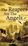 Bell Alden, Alden Bell - Reapers Are the Angels