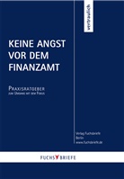 Redaktion Fuchsbriefe, Redaktion Fuchsbriefe - Keine Angst vor dem Finanzamt
