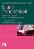 Thorste Gerald Schneiders, Thorsten Gerald Schneiders, Thorsten G. Schneiders, Thorsten Gerald Schneiders - Islamfeindlichkeit