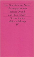 Orland, Barbara Orland, Elvir Scheich, Elvira Scheich - Das Geschlecht der Natur