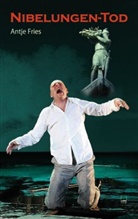 Antje Fries - Nibelungen-Tod
