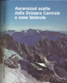 Franco Malnati - Ascensioni scelte della Svizzera Centrale e zone limitrofe