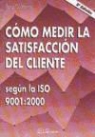 Terry G. Vavra - Cómo medir la satisfacción del cliente según la ISO 9001:2000