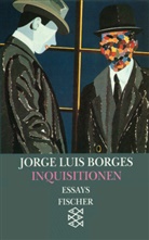 Jorge L Borges, Jorge L. Borges, Jorge Luis Borges - Werke in 20 Bänden - Bd. 7: Inquisitionen