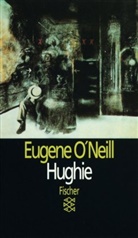 Eugene O'Neill - Hughie