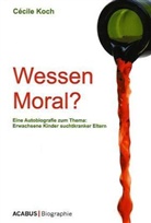 Cécile Koch - Wessen Moral?