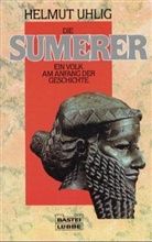 Helmut Uhlig - Die Sumerer