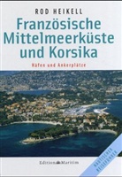 Rod Heikell - Französische Mittelmeerküste und Korsika