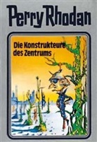 Perry Rhodan, Willia Voltz, William Voltz - Perry Rhodan - Bd. 41: Perry Rhodan - Die Konstrukteure des Zentrums