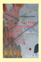 Irmentraud Kiefer - Der Pirol kehrt zurück