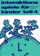 Klaus W Vopel, Klaus W. Vopel, Mathias Hütter - Interaktionsspiele für Kinder Teil 4. Tl.4