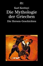 Karl Kerenyi, Karl Kerényi - Die Mythologie der Griechen. Tl.2