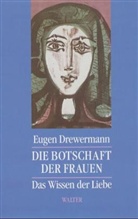 Eugen Drewermann - Die Botschaft der Frauen