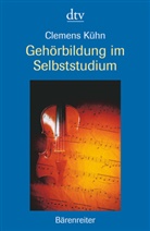 Clemens Kühn - Gehörbildung im Selbststudium