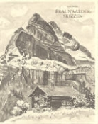 Ernst Weber - Braunwalder-Skizzen