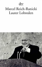 Reich-Ranicki, Marcel Reich-Ranicki - Lauter Lobreden