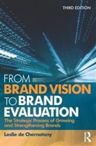 Leslie De Chernatony, Leslie De Chernatony, Leslie DeChernatony - From Brand Vision to Brand Evaluation