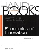 Bronwyn H. Hall, Bronwyn H. Rosenberg Hall, Nathan Rosenberg, Nathan Rosenberg, Bronwyn H Hall, Bronwyn H. Hall... - Handbook of the Economics of Innovation