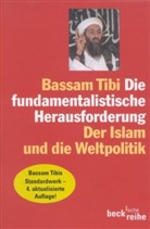 Bassam Tibi - Die fundamentalistische Herausforderung